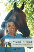 Rośliny i zwierzęta - Akademia Jeździecka Książka SEKRETY I METODY MISTRZA - M. Robert - miniaturka - grafika 1