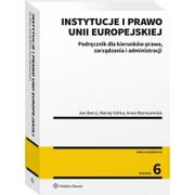 Podręczniki dla szkół wyższych - Instytucje i prawo Unii Europejskiej Barcz Jan Górka Maciej Wyrozumska Anna - miniaturka - grafika 1