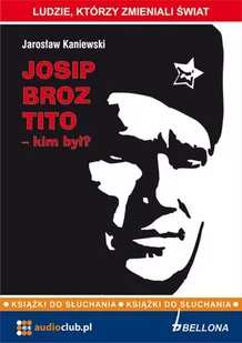 Josip Broz Tito - kim był? - Audiobooki - biografie - miniaturka - grafika 1