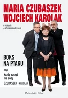 Felietony i reportaże - Prószyński Boks na ptaku. Czyli każdy szczyt ma swój Czubaszek i Karolak - Maria Czubaszek, Artur Andrus, Wojciech Karolak - miniaturka - grafika 1