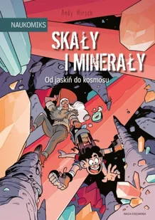 Skały i minerały. Od jaskiń do kosmosu. Naukomiks wyd. 2025 - Andy Hirsch - Komiksy dla dzieci - miniaturka - grafika 1