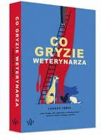 Poradniki hobbystyczne - Co gryzie weterynarza - miniaturka - grafika 1