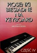 Książki o kulturze i sztuce - Piosenki biesiadne na keyboard Część IV - miniaturka - grafika 1