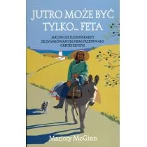 Książka i Wiedza Marjory McGinn Jutro może być tylko... Feta - Felietony i reportaże - miniaturka - grafika 1