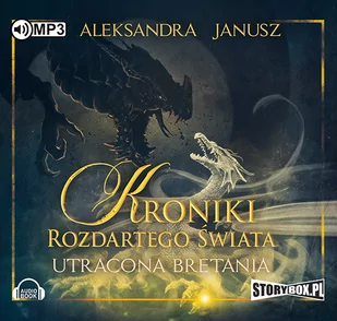 Utracona Bretania Kroniki rozdartego świata Tom II Książka audio MP3 Aleksandra Janusz Wysyłka 06.11 - Audiobooki - fantastyka i horror - miniaturka - grafika 1