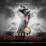 Audiobooki - poradniki - Obsesja doskonałości. Zostań legendą sportu - miniaturka - grafika 1