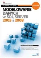 Systemy operacyjne i oprogramowanie - Modelowanie danych w SQL Server 2005 i 2008. Przewodnik - miniaturka - grafika 1