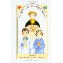 Skarżyńska Ewa Święty Jacku z pierogami Pamiątka Pierwszej Komunii Świętej - Zdrowie - poradniki - miniaturka - grafika 1