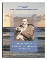 Biografie i autobiografie - UMCS Wydawnictwo Uniwersytetu Marii Curie-Skłodows Joseph Conrad a Polska, Europa Środkowo-Wschodnia i Świat. Joseph Conrad kresowy i uniwersalny: Amy Foster praca zbiorowa - miniaturka - grafika 1