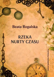 Ludowa Spółdzielnia Wydawnicza Rzeka nurty czasu Beata Rogalska - Poezja - miniaturka - grafika 2