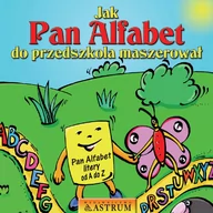 Fantasy - Astrum Jak pan alfabet do przedszkola maszerował. książka+płyta cd - dostawa od 3,49 PLN - miniaturka - grafika 1