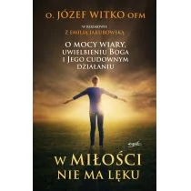 Esprit W miłości nie ma lęku - Jakubowska Emilia, Józef Witko - Religia i religioznawstwo Esprit W miłości nie ma lęku - Jakubowska Emilia, Józef Witko - Religia i religioznawstwo - miniaturka - grafika 1