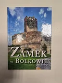 Przewodniki - Zamek w Bolkowie Marek Gaworski - miniaturka - grafika 1