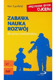 Edycja Świętego Pawła Ken Canfield Wspaniały czas zmian. Dla ojców nastolatków. Przygoda bycia ojcem - Poradniki dla rodziców - miniaturka - grafika 2