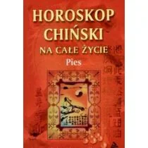 Horoskop chiński na całe życie. Pies - Ezoteryka - miniaturka - grafika 1