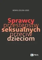Technika - Sprawcy przestępstw seksualnych przeciw dzieciom - Monika Zielona-Jenek - miniaturka - grafika 1