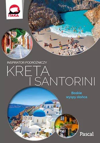 Anna Tupaczewska Kreta i Santorini Inspirator podróżniczy