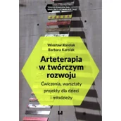Pedagogika i dydaktyka - Arteterapia w twórczym rozwoju - miniaturka - grafika 1