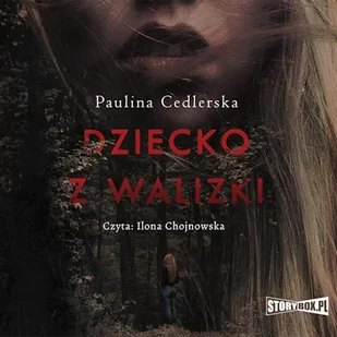 Dziecko z walizki Paulina Cedlerska - Audiobooki - kryminał, sensacja, thriller - miniaturka - grafika 1