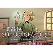Komiksy dla dzieci - Pierwiastki promieniotwórcze. Maria Skłodowska-Curie. Naukowcy - miniaturka - grafika 1