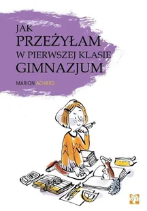 Jak przeżyłam w pierwszej klasie gimnazjum$446 Nowa - Pedagogika i dydaktyka - miniaturka - grafika 2