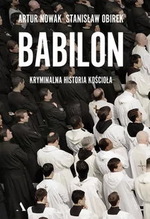 Babilon. Kryminalna historia kościoła - Historia Polski - miniaturka - grafika 2