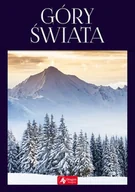 Albumy krajoznawcze - Góry Świata Najpiękniejsze Masywy Górskie Praca zbiorowa - miniaturka - grafika 1