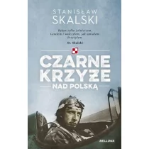 Bellona Czarne krzyże nad Polską (wydanie pocketowe) Stanisław Skalski