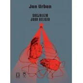 Polityka i politologia - Ośrodek Myśli Politycznej Socjalizm jako religia Jan Urban - miniaturka - grafika 1