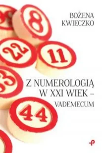 Z NUMEROLOGIĄ W XXI WIEK VADEMECUM BOŻENA KWIECZKO - Ezoteryka - miniaturka - grafika 2