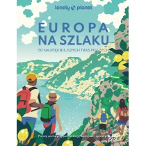 Europa na szlaku. 50 najpiękniejszych tras pieszych - Pozostałe książki - miniaturka - grafika 1