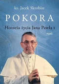 Wywiady, wspomnienia - Pokora. Historia życia Jana Pawła I - miniaturka - grafika 1