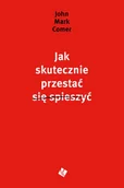 Rozwój osobisty - Jak skutecznie przestać się spieszyć - miniaturka - grafika 1