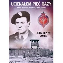 Jones John Elwyn Uciekałem pięć razy - Historia Polski Jones John Elwyn Uciekałem pięć razy - Historia Polski - miniaturka - grafika 2