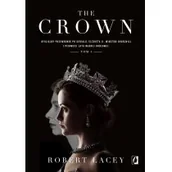 Biografie i autobiografie - The Crown. Oficjalny przewodnik po serialu. Elżbieta II, Winston Churchill i pierwsze lata młodej królowej. Tom 1 - miniaturka - grafika 1