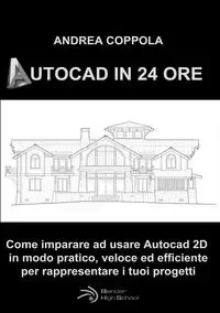 Lulu Press, Inc. AUTOCAD IN 24 ORE - Andrea Coppola - Obcojęzyczne książki informatyczne - miniaturka - grafika 1