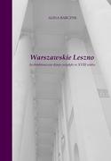 E-booki - historia - Warszawskie Leszno. Architektoniczne dzieje jurydyki w XVIII wieku - miniaturka - grafika 1
