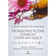 Zdrowie - poradniki - Homeopatyczne Symbole Uzdrawiające Najnowsze Odkrycie Medycyny Energetycznej I Informacyjnej Christina Baumann,roswitha Stark - miniaturka - grafika 1