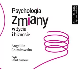 Psychologia zmiany w życiu i biznesie - Audiobooki - poradniki - miniaturka - grafika 1