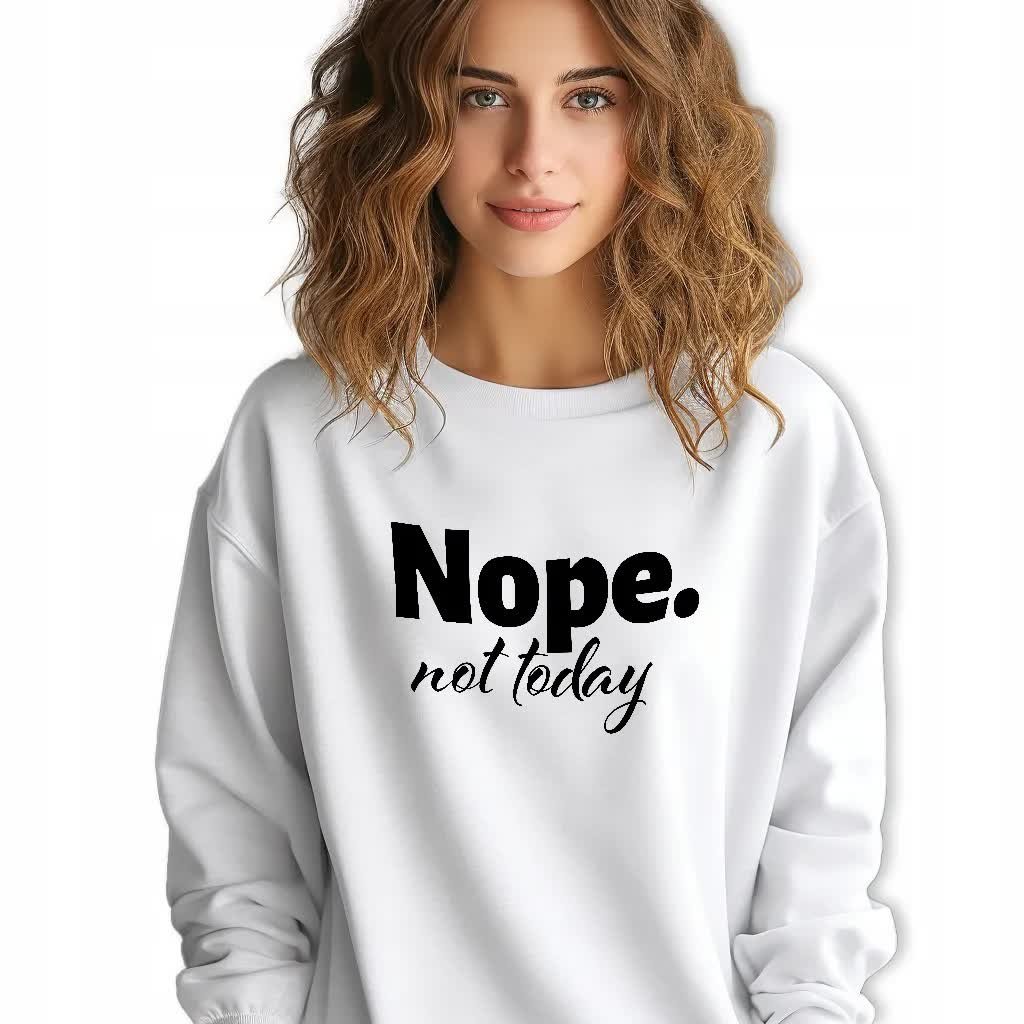 BIAŁA BLUZA Damska Dresowa NOPE. NOT TODAY Zabawne Wzory Roz S