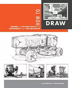 How to Draw: Drawing and Sketching Objects and Environments from Your Imagination - Pozostałe książki - miniaturka - grafika 1
