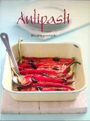 Książki kucharskie - Antipasti Włoskie przekąski - miniaturka - grafika 1