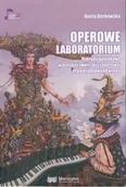 Książki o kulturze i sztuce - Operowe laboratorium - Aneta Derkowska - miniaturka - grafika 1