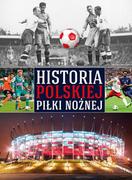 E-booki - literatura faktu - Historia polskiej piłki nożnej - miniaturka - grafika 1