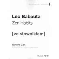 Podręczniki obcojęzyczne - Wydawnictwo Ze słownikiem Zen habits wersja angielska z podręcznym słownikiem - Leo Babauta - miniaturka - grafika 1