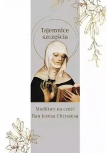M Wydawnictwo Tajemnica szczęścia. Modlitwy na cześć Ran... - Św.Brygida Wielka - Religia i religioznawstwo - miniaturka - grafika 2