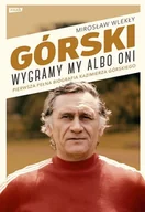 E-booki - biografie - Górski. Wygramy my albo oni - miniaturka - grafika 1