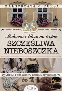 Malwina i Eliza na tropie Szczęśliwa nieboszczka Kursa J Małgorzata - Kryminały - miniaturka - grafika 2