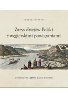 Książki o kulturze i sztuce - Zarys dziejów Polski z wegierskimi powiązaniami - miniaturka - grafika 1