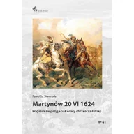 Historia świata - Infort Editions Martynów 20 VI 1624. Pogrom nieprzyjaciół wiary chrześcijańskiej Paweł Sz. Skworoda - miniaturka - grafika 1